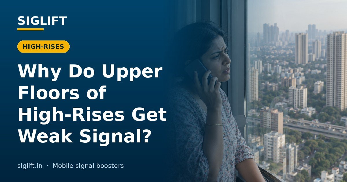 SIGLIFT banner: why upper floors of high-rise buildings get weak mobile signal
