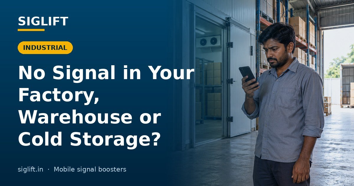SIGLIFT banner: why factories, warehouses and cold storage block mobile signal