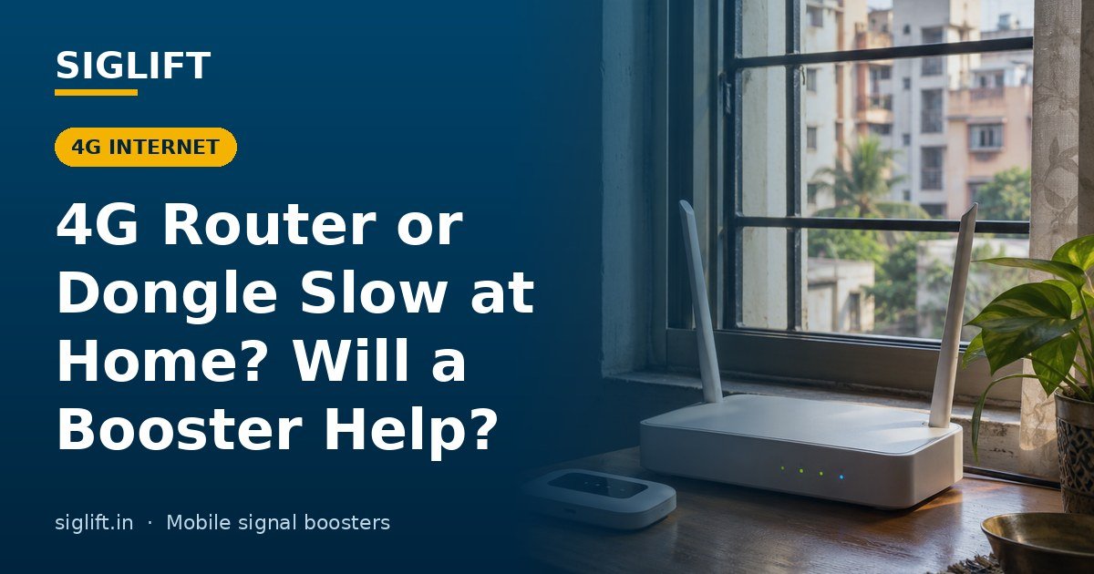 SIGLIFT banner: 4G Wi-Fi router or dongle slow at home, will a signal booster help?