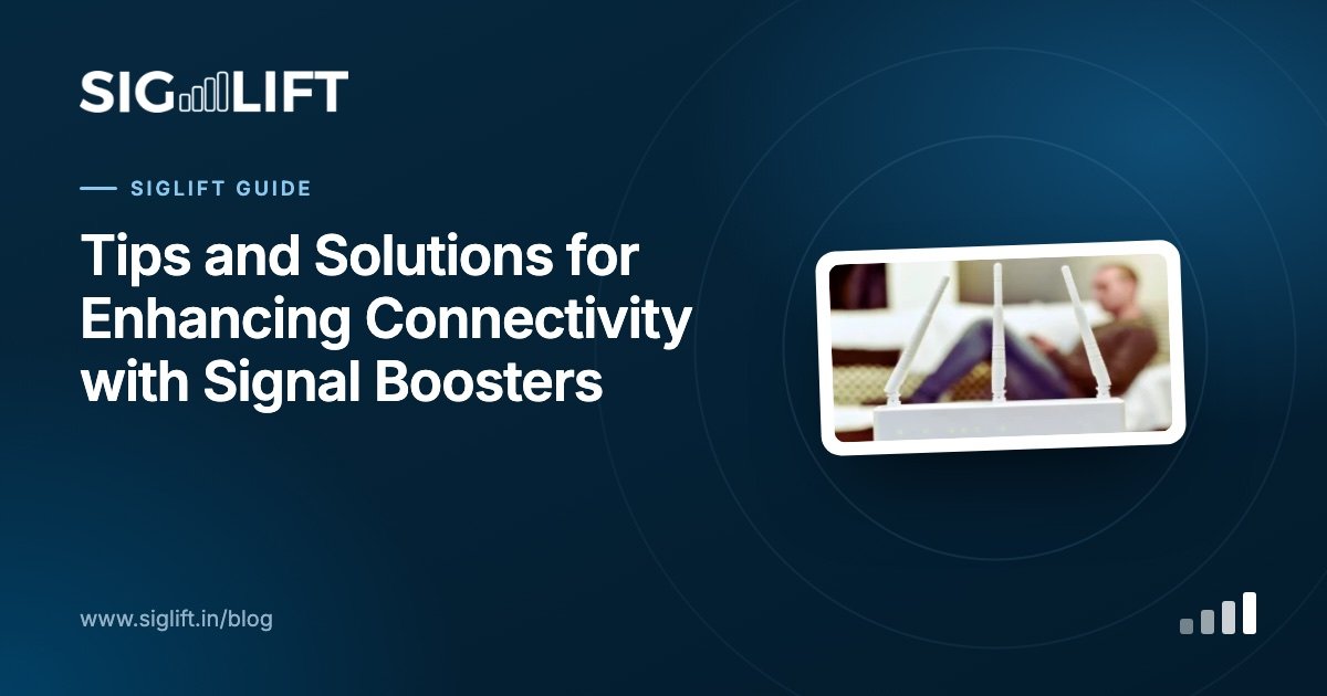 Tips and Solutions for Enhancing Connectivity with Signal Boosters
