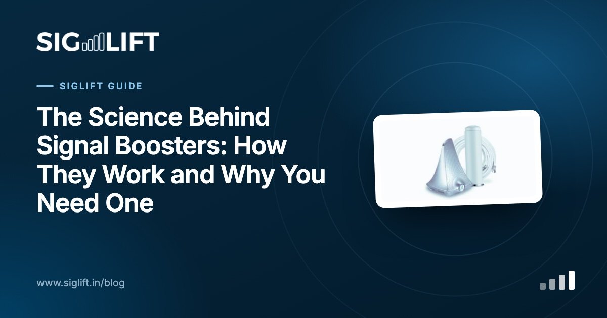 The Science Behind Signal Boosters: How They Work and Why You Need One